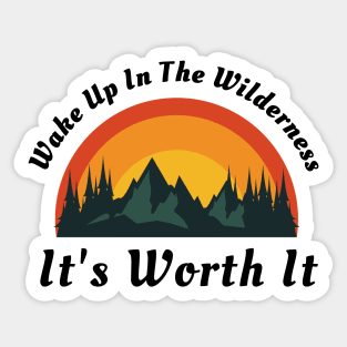 Wake Up In The Wilderness Sticker